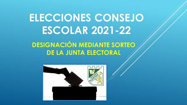 Elección de la Junta Electoral. Consejo Escolar 2021 – 22.